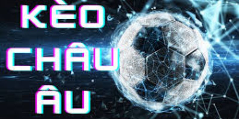 ca-cuoc-keo-chau-au-nghien-cuu Mẹo chơi nghiên cứu tỷ lệ kèo nhà cái khi tham gia kèo châu Âu